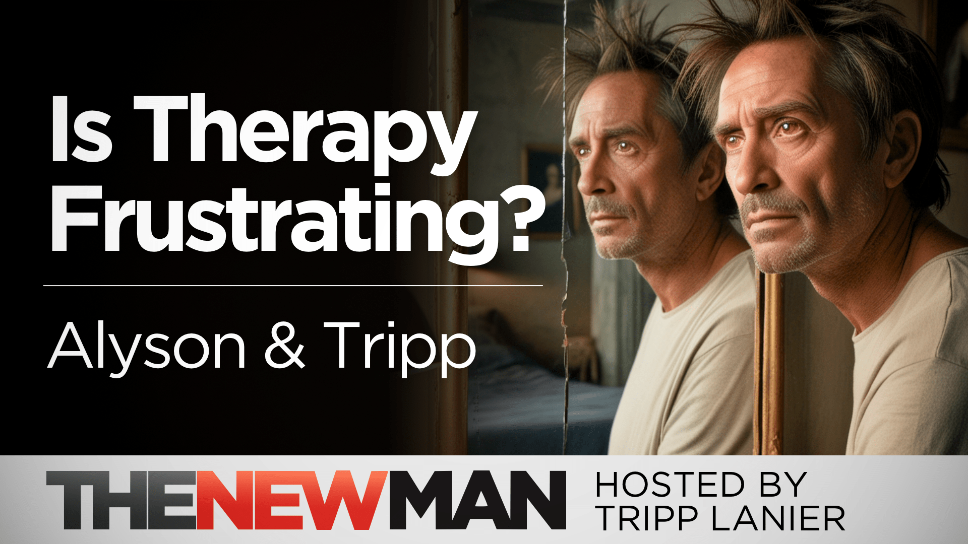 Is Therapy Frustrating? — Alyson and Tripp Lanier