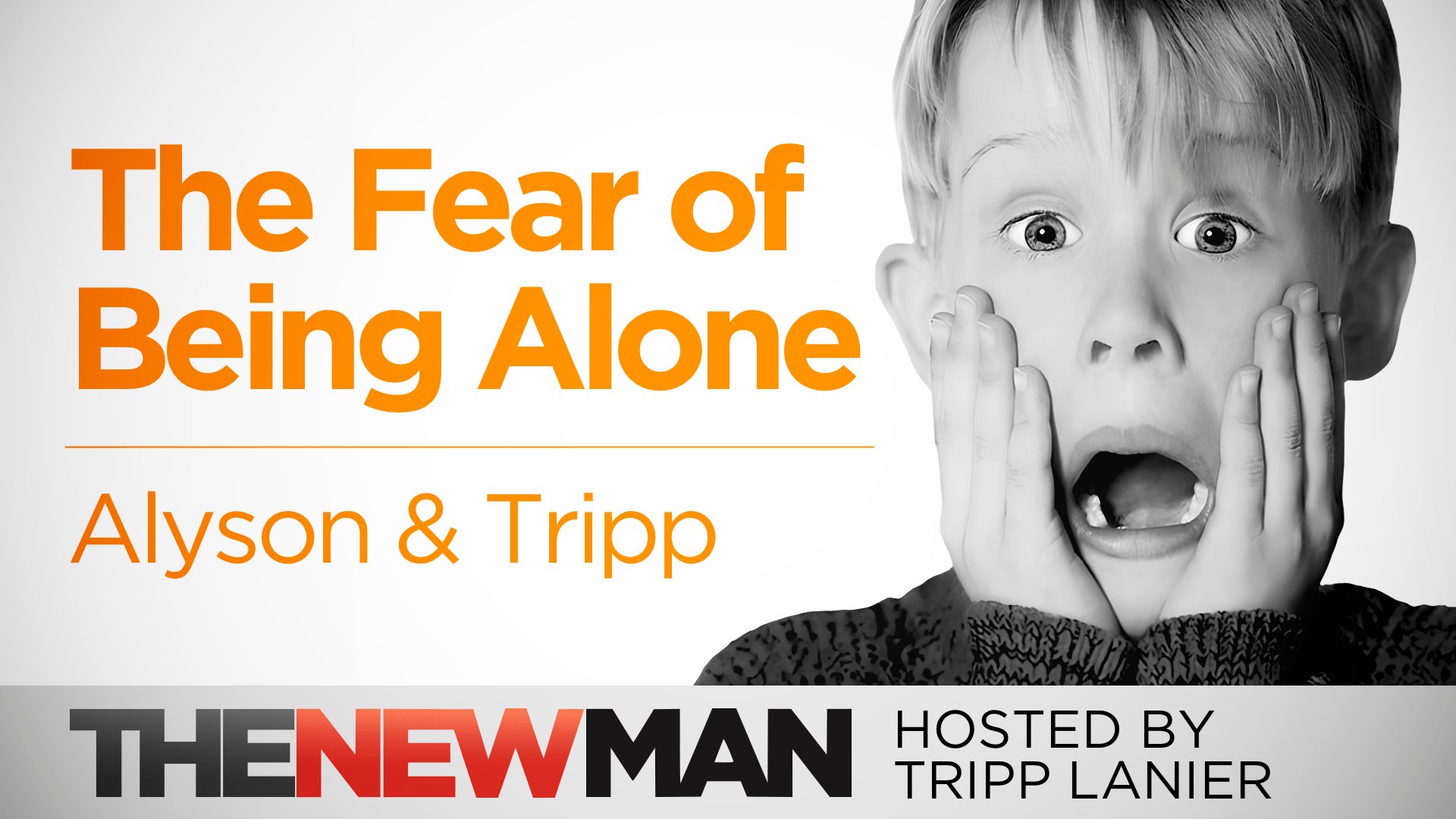 Facing the Fear of Being Alone — Alyson and Tripp Lanier